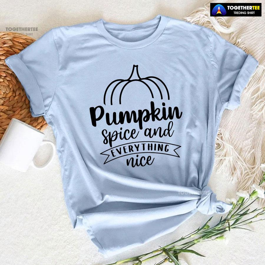 Pumpkin Spice And Everything Nice Thanksgiving T-Shirt - Image 6