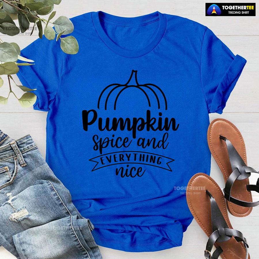 Pumpkin Spice And Everything Nice Thanksgiving T-Shirt - Image 7