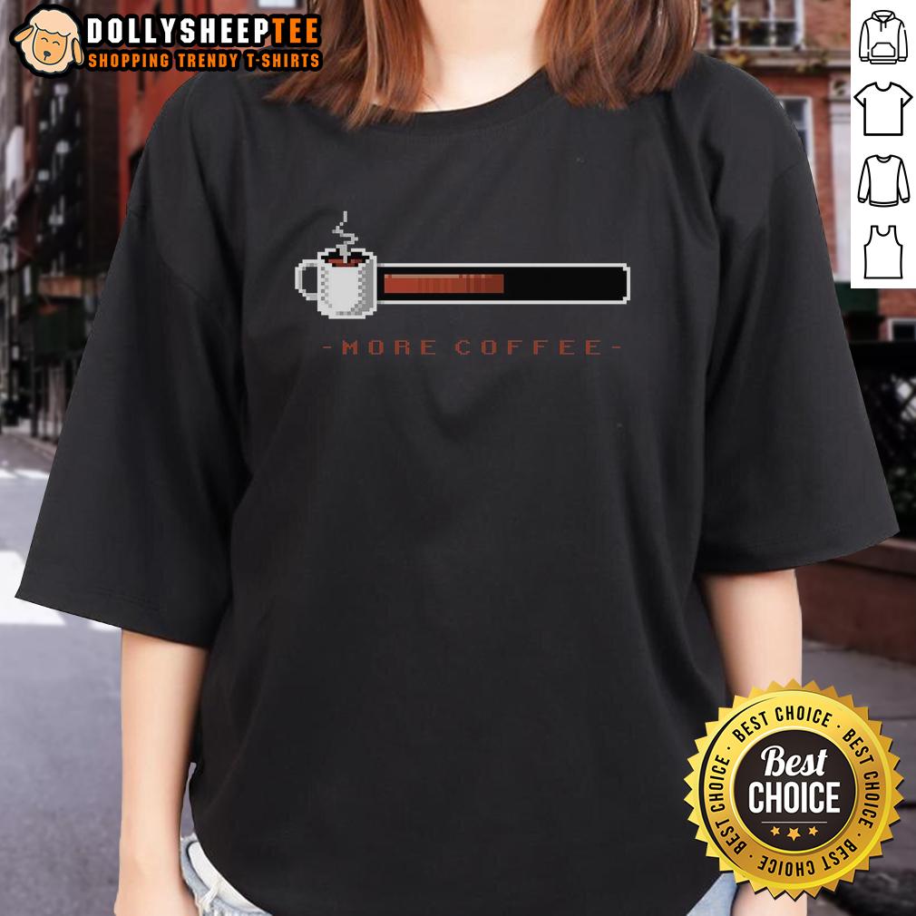 Awesome Coffee Bar More Coffee T-Shirt - Image 3