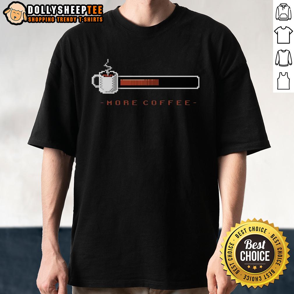 Awesome Coffee Bar More Coffee T-Shirt