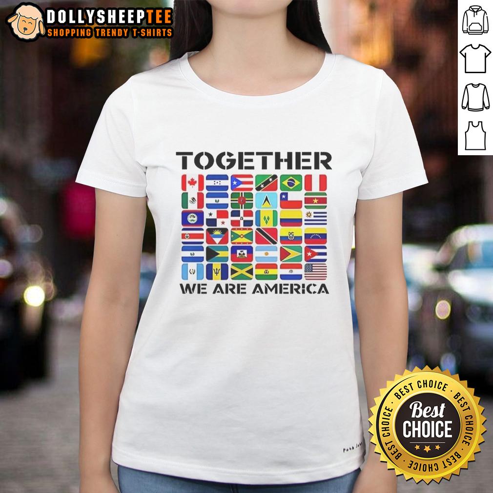 Nice Together We Are America Flags T-Shirt - Image 3