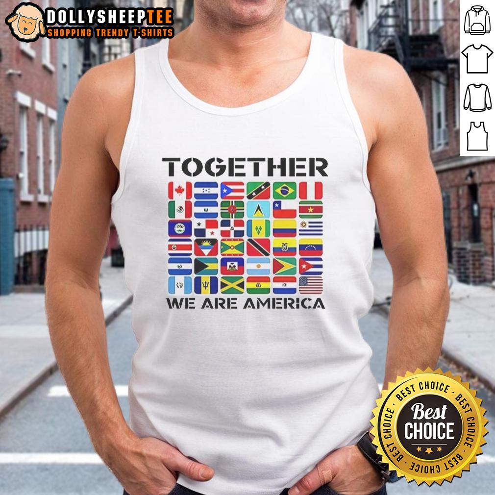 Nice Together We Are America Flags T-Shirt - Image 4
