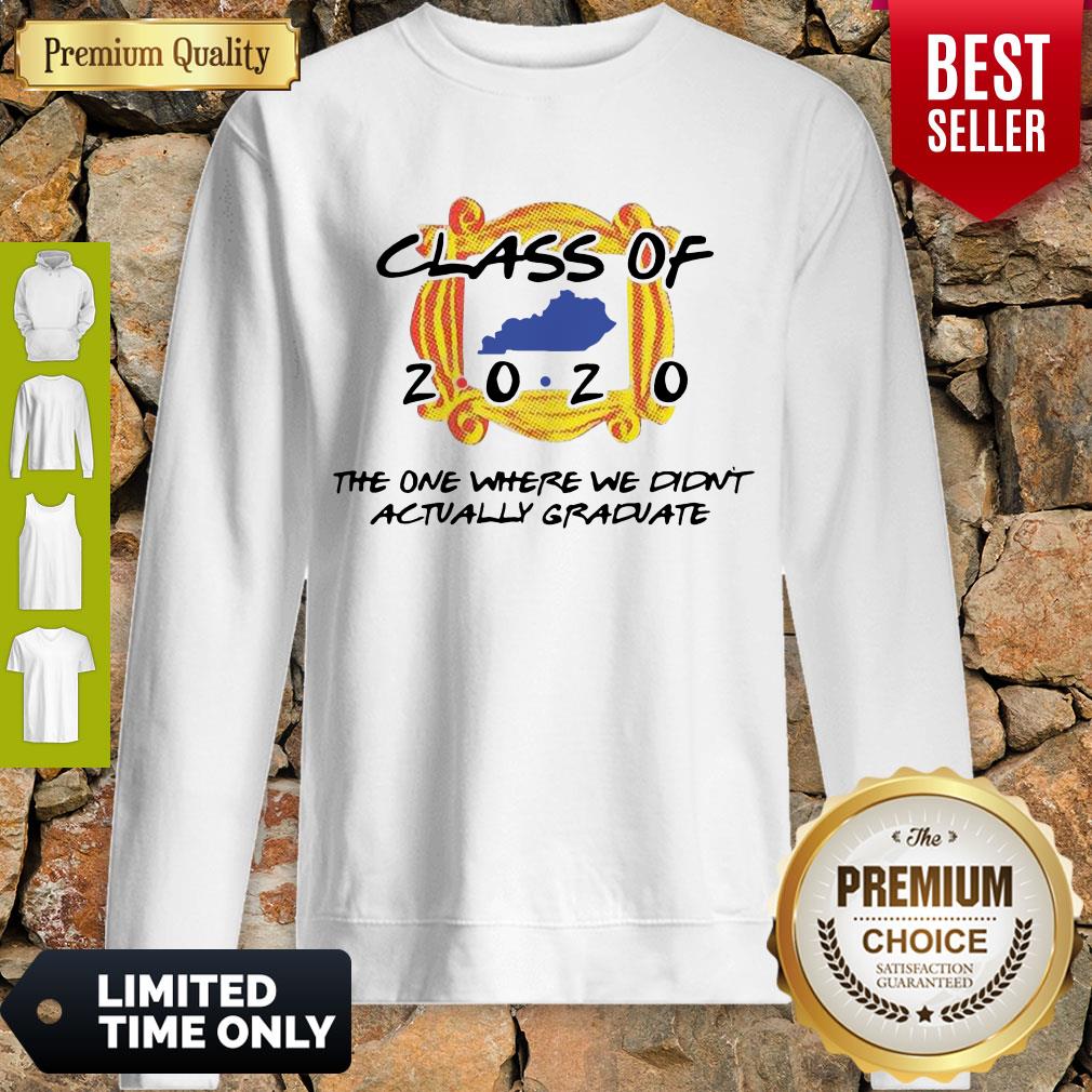 Perfect Class Of 2020 The One Where We Didn’t Actually Graduate Shirt - Image 3