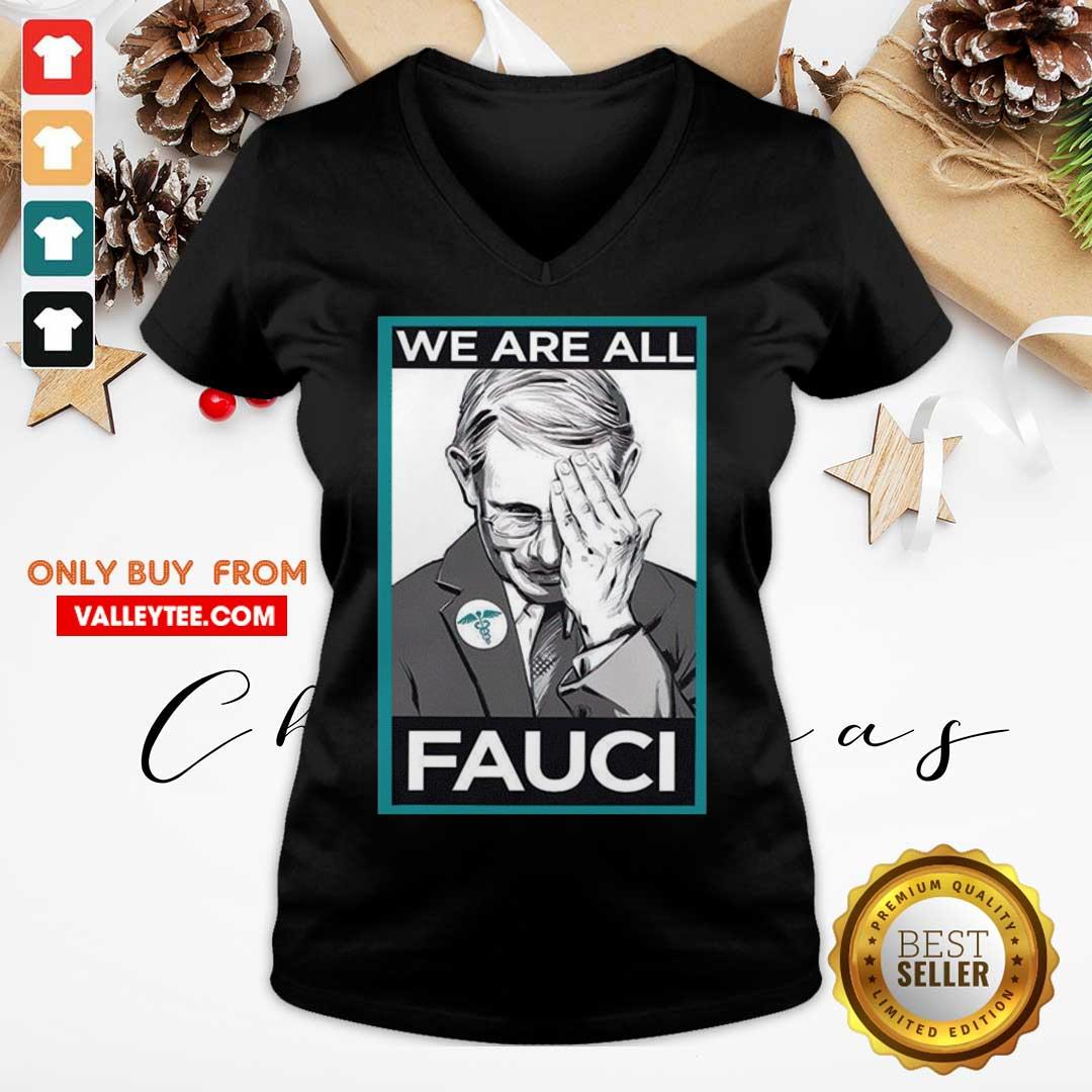 Good Quality We Are All Fauci Shirt - Image 3