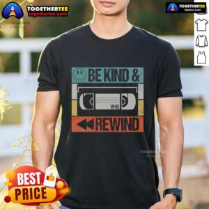 Original Be Kind & Rewind Vintage Retro 90s Nostalgic 80s T-Shirt
