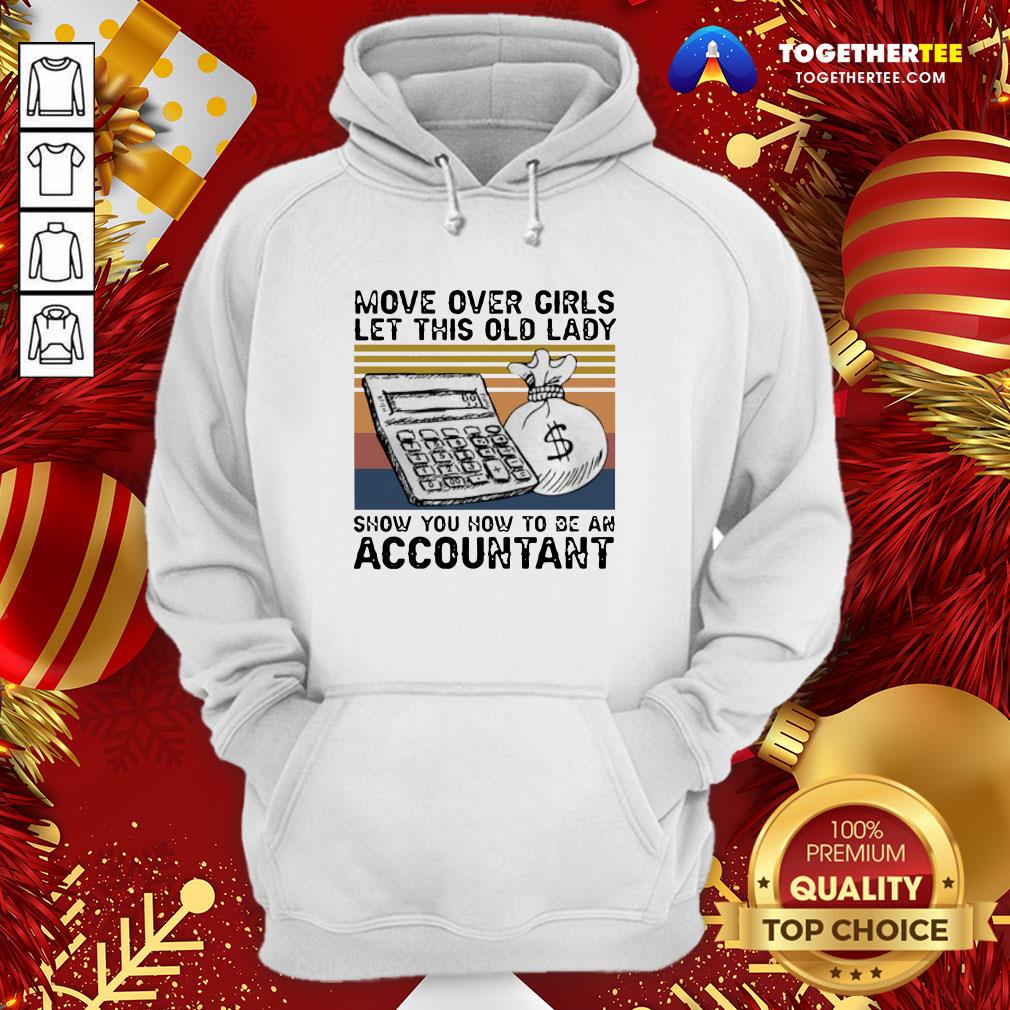 Good Move Over Girls Let This Old Lady Show You How To Be An Accountant Vintage Shirt - Image 5