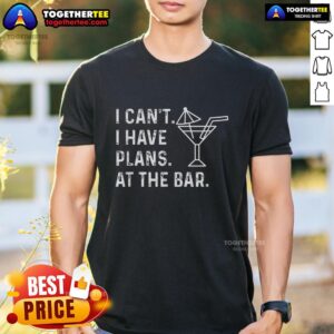 Official I Can't I Have Plans At The Bar T-Shirt