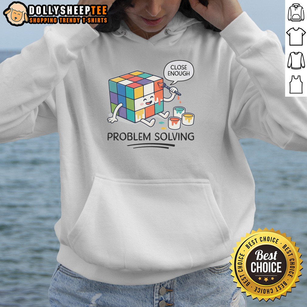 Nice Problem Solving Close Enough Rubik's Cube Shirt - Image 2