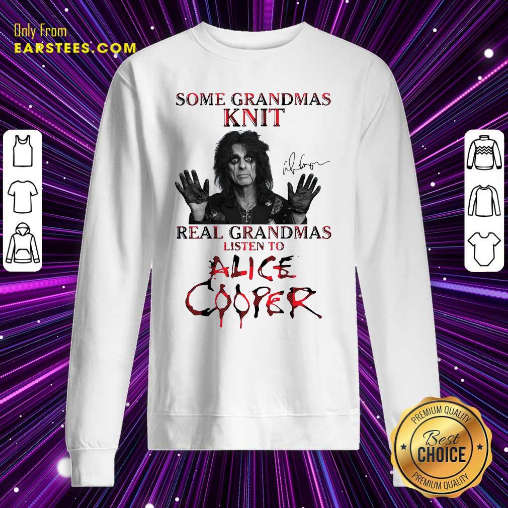 Official Some Grandmas Knit Real Grandmas Listen To Alice Cooper Shirt - Image 5