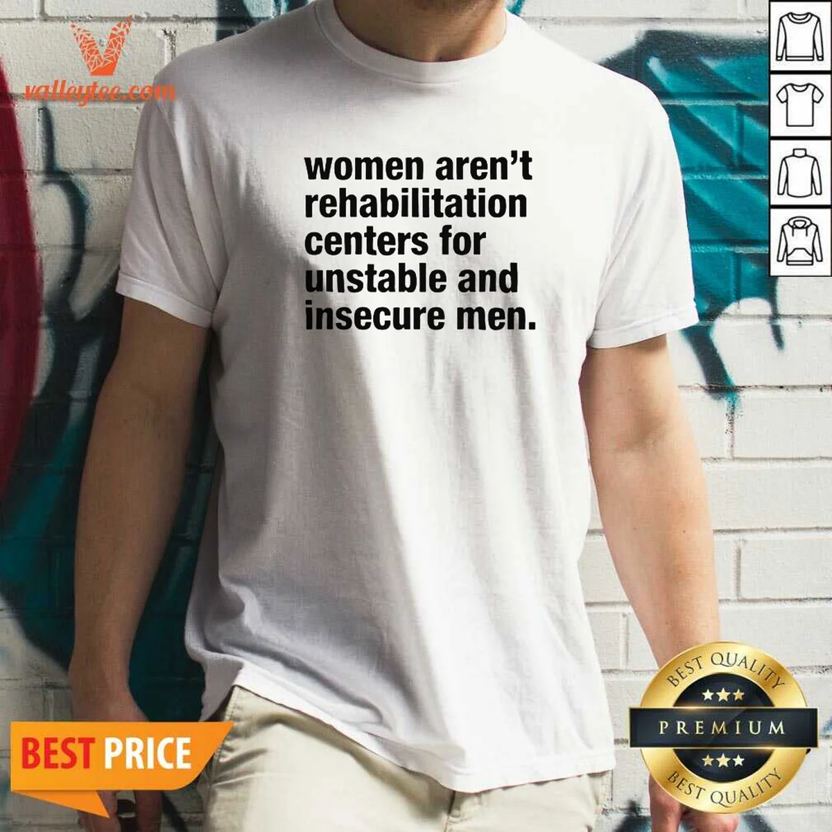 Premium Women Aren'T Rehabilitation Centers For Unstable And Insecure Men Shirt