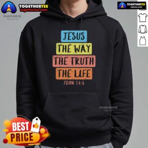 Alternative view of Pretty Jesus Way Truth Life John 146 Easter Religious T-Shirt