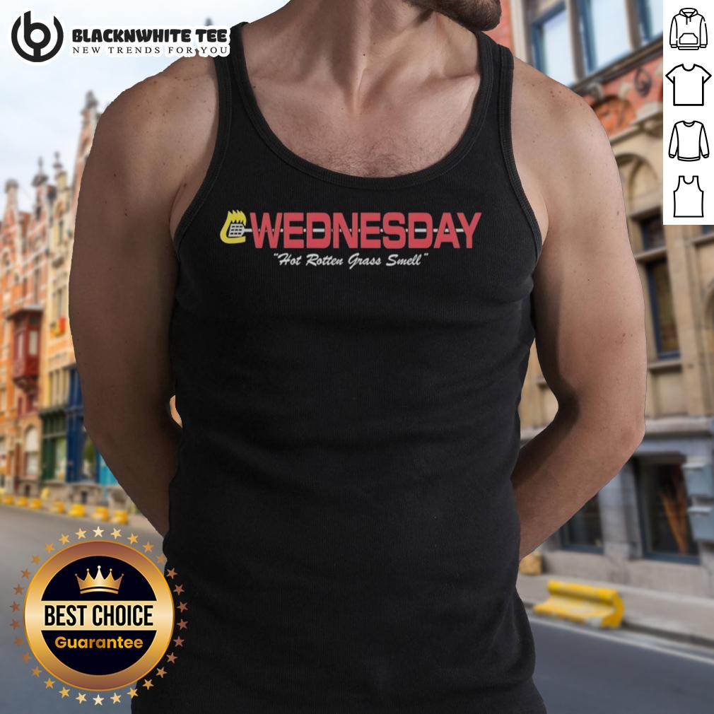 Top Wednesday Hot Rotten Grass Smell T-Shirt - Image 4
