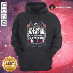 Alternative view of Good The Strongest Weapon In The United States Is A Patriotic American Shirt