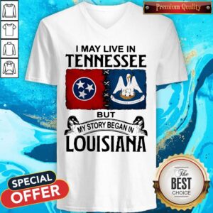 Alternative view of I May Live In Tennessee But My Story Began In Lousiana Shirt