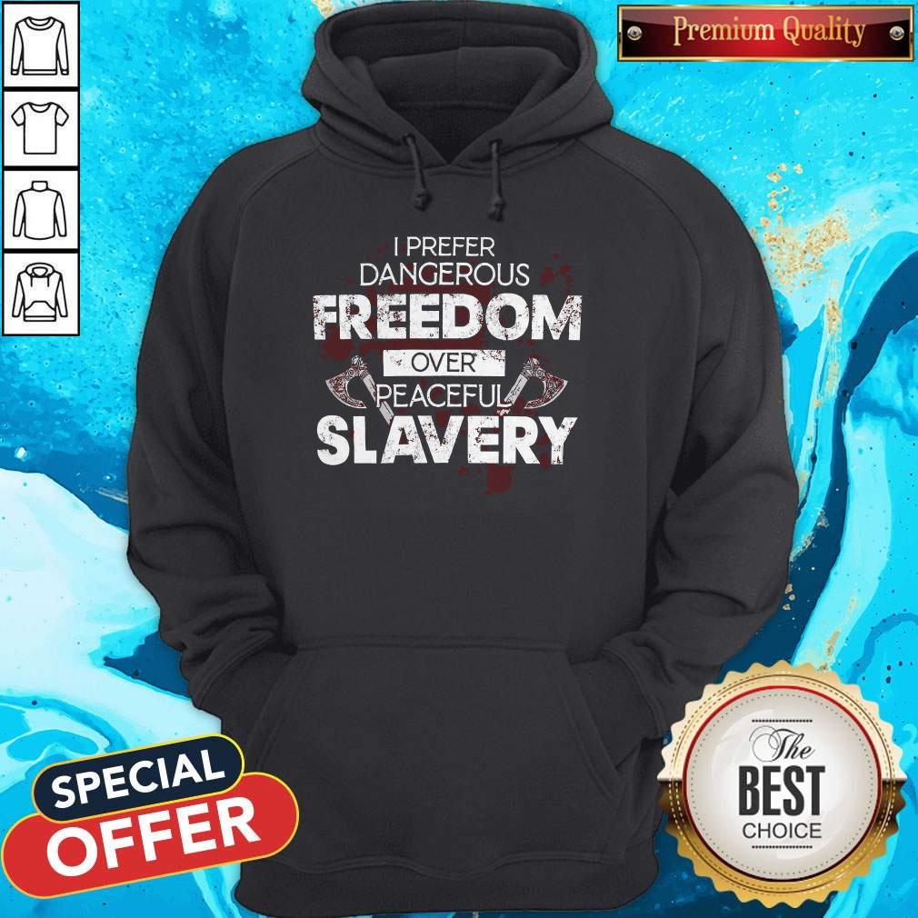 I Prefer Dangerous Freedom Over Peaceful Slavery Shirt - Image 3