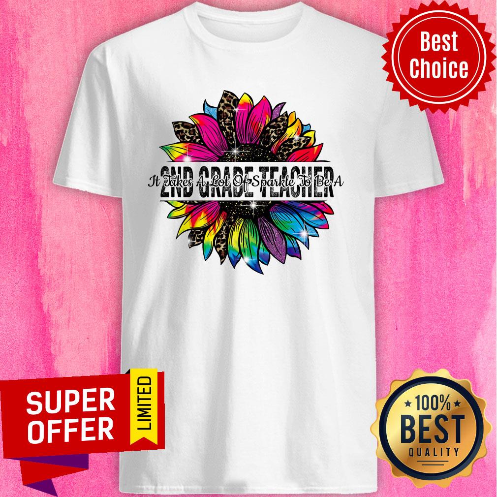 Sunflower Leopard It Take A Lot Of Sparkle To Be A 2nd Grade Teacher Shirt