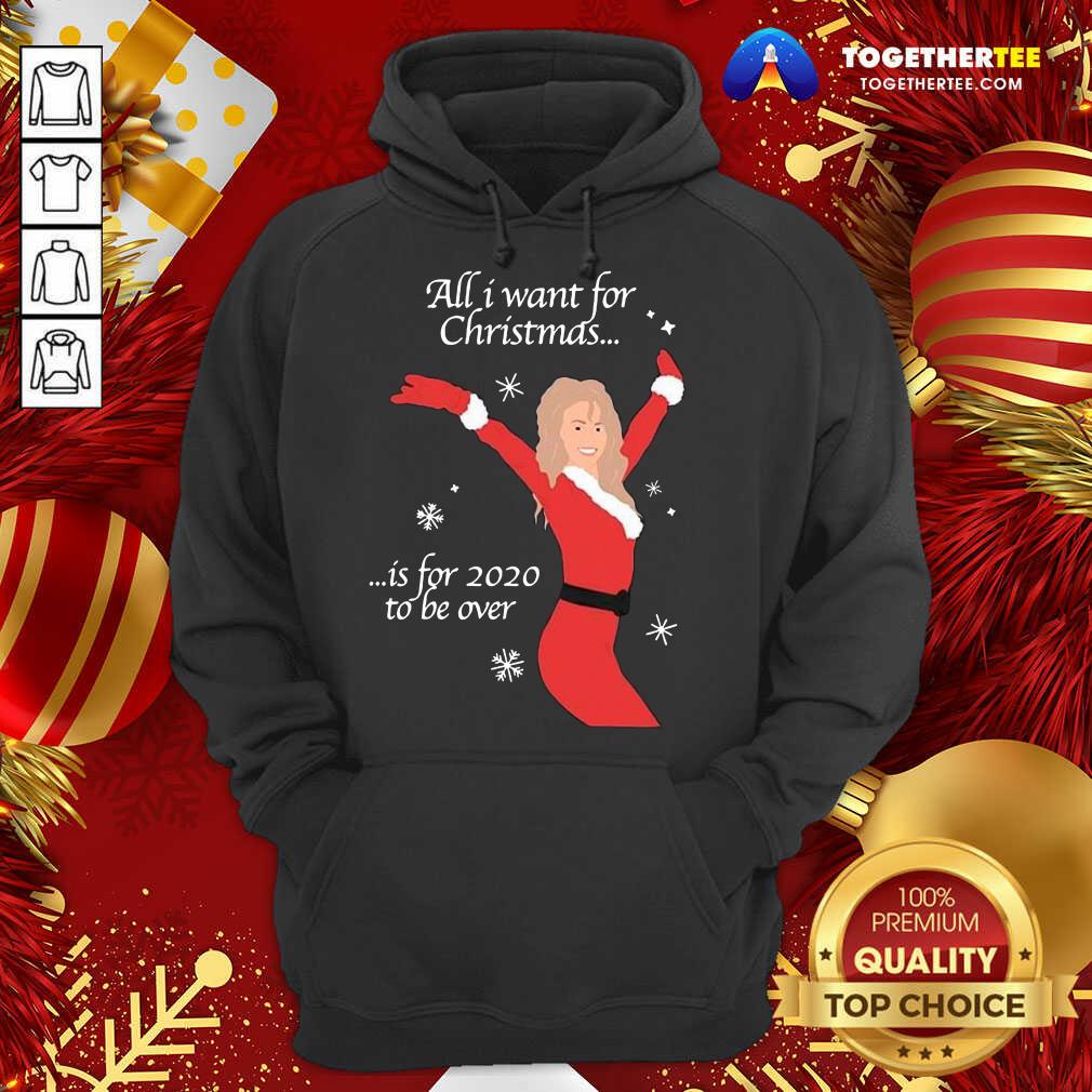 Nice All I Want For Christmas Is For 2020 To Be Over Christmas Shirt - Image 5