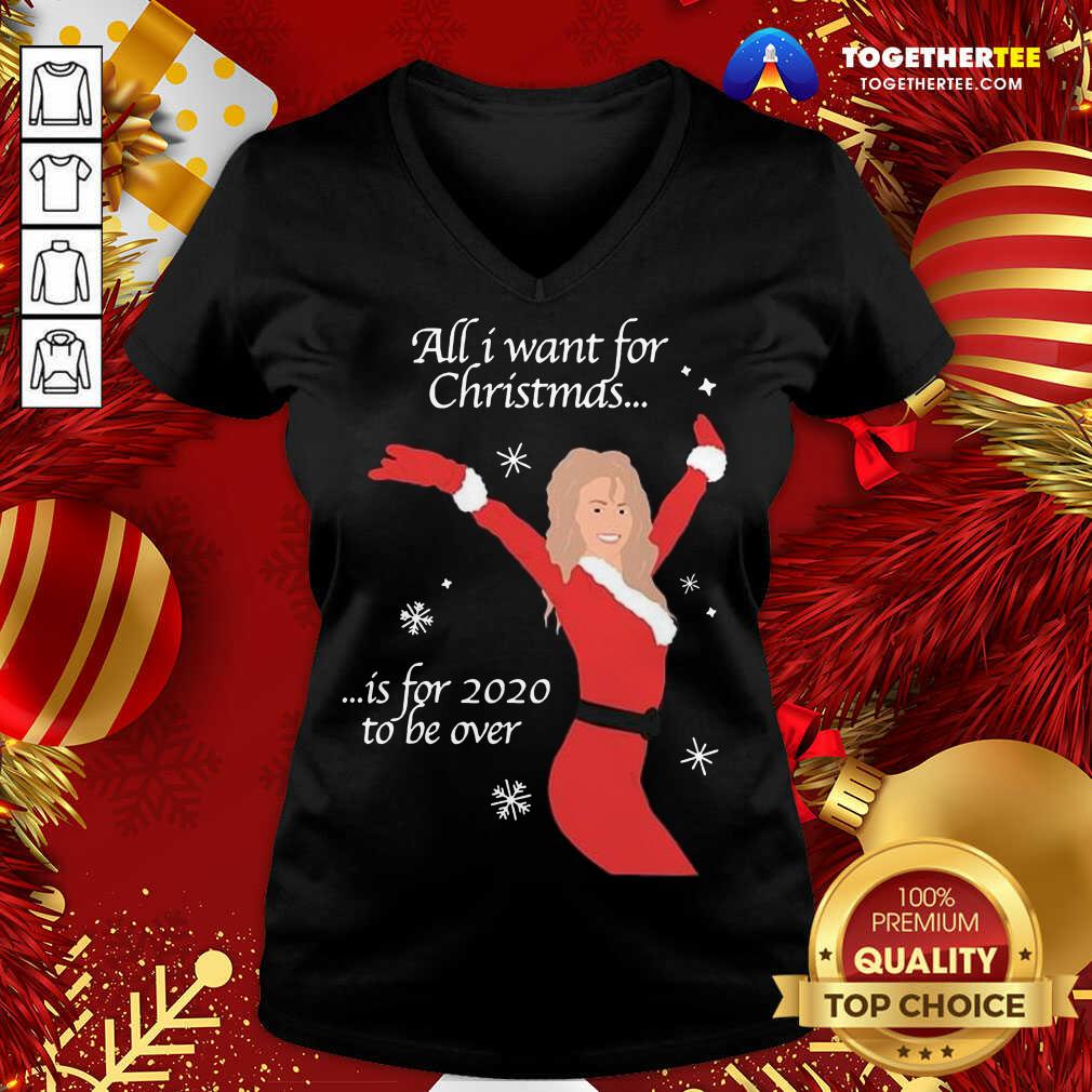 Nice All I Want For Christmas Is For 2020 To Be Over Christmas Shirt - Image 2