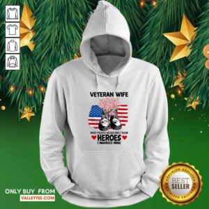 Alternative view of Hot Veteran Wife Most People Never Meet Their Heroes I Married Mine Us Flag Shirt