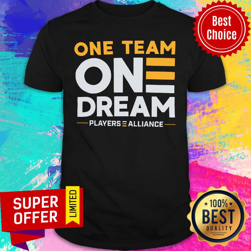 Awesome One Team One Dream Players Alliance Shirt
