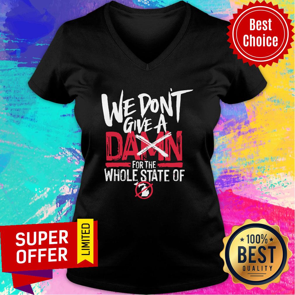 Awesome We Don’t Give A Damn For The Whole State Of Xichigan Shirt - Image 3
