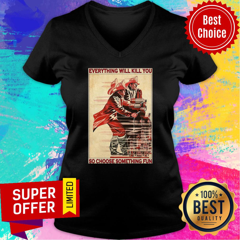 Awesome PLES Everythiing Will Kill You So Choose Something Fun Shirt - Image 3