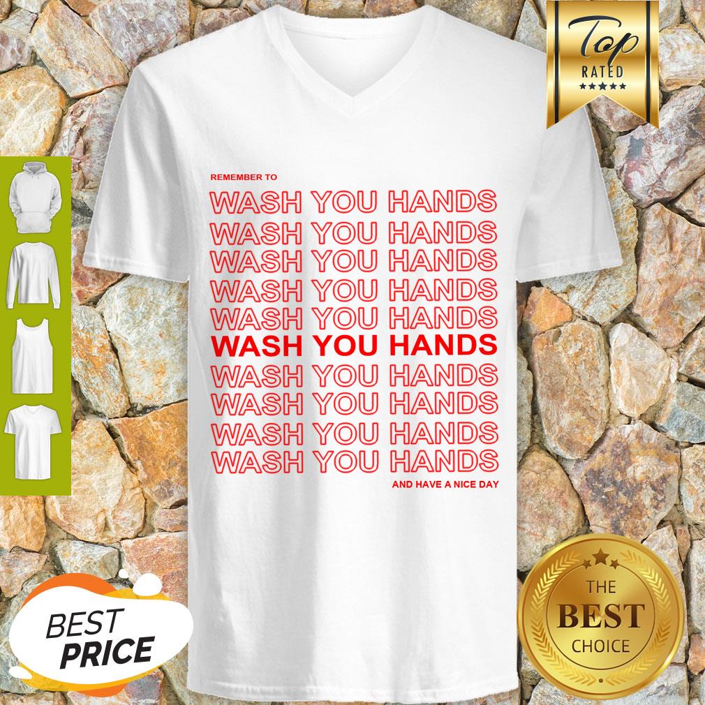 Awesome Remember To Wash Your Hands And Have A Nice Day Anti Coronavirus Shirt - Image 5