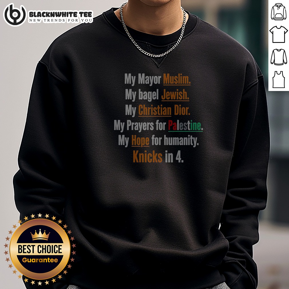 Top My Mayor Muslim My Bagel Jewish My Hope For Humanity Knicks In 4 Shirt - Image 5