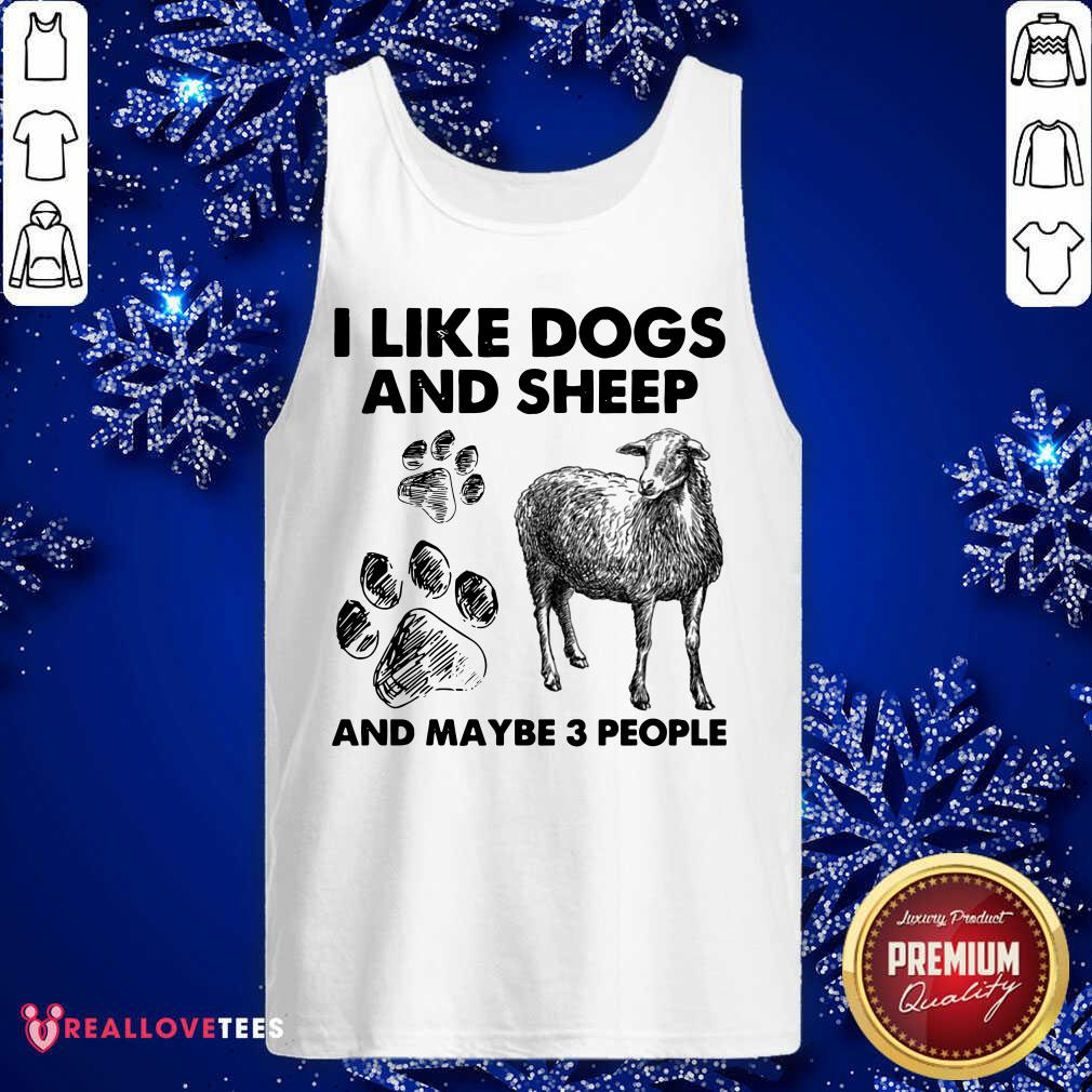 I Like Dogs And Sheep And Maybe 3 People Shirt - Image 4
