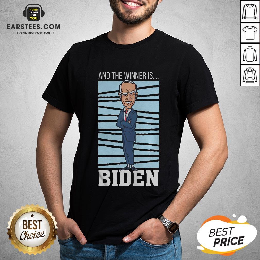 Awesome And The Winner Is Biden President Election Shirt