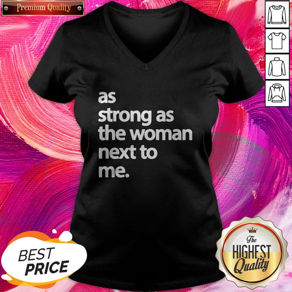 Official As Strong As The Woman Next To Me Shirt - Image 2