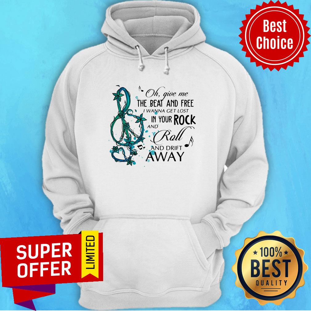 Oh Give Me The Beat And Free I Wanna Get Lost In Your Rock Shirt - Image 2