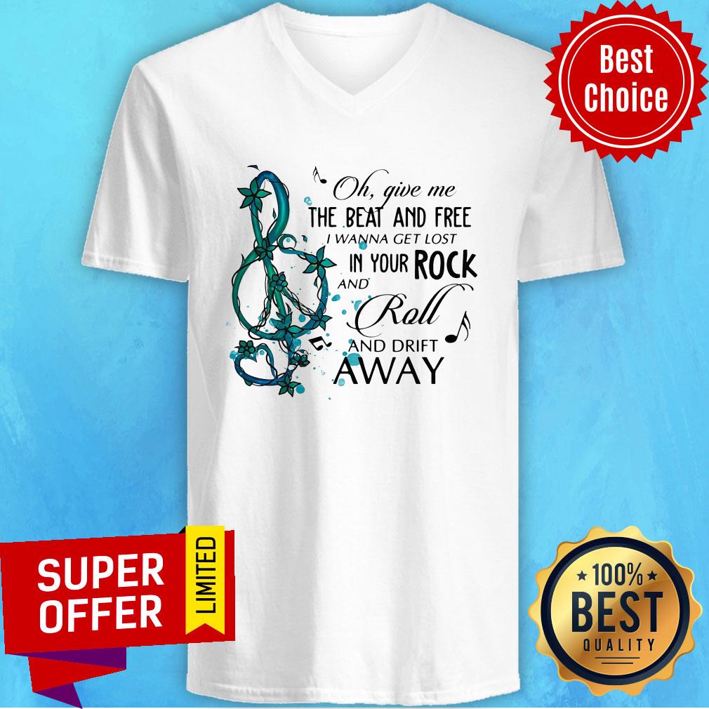 Oh Give Me The Beat And Free I Wanna Get Lost In Your Rock Shirt - Image 3