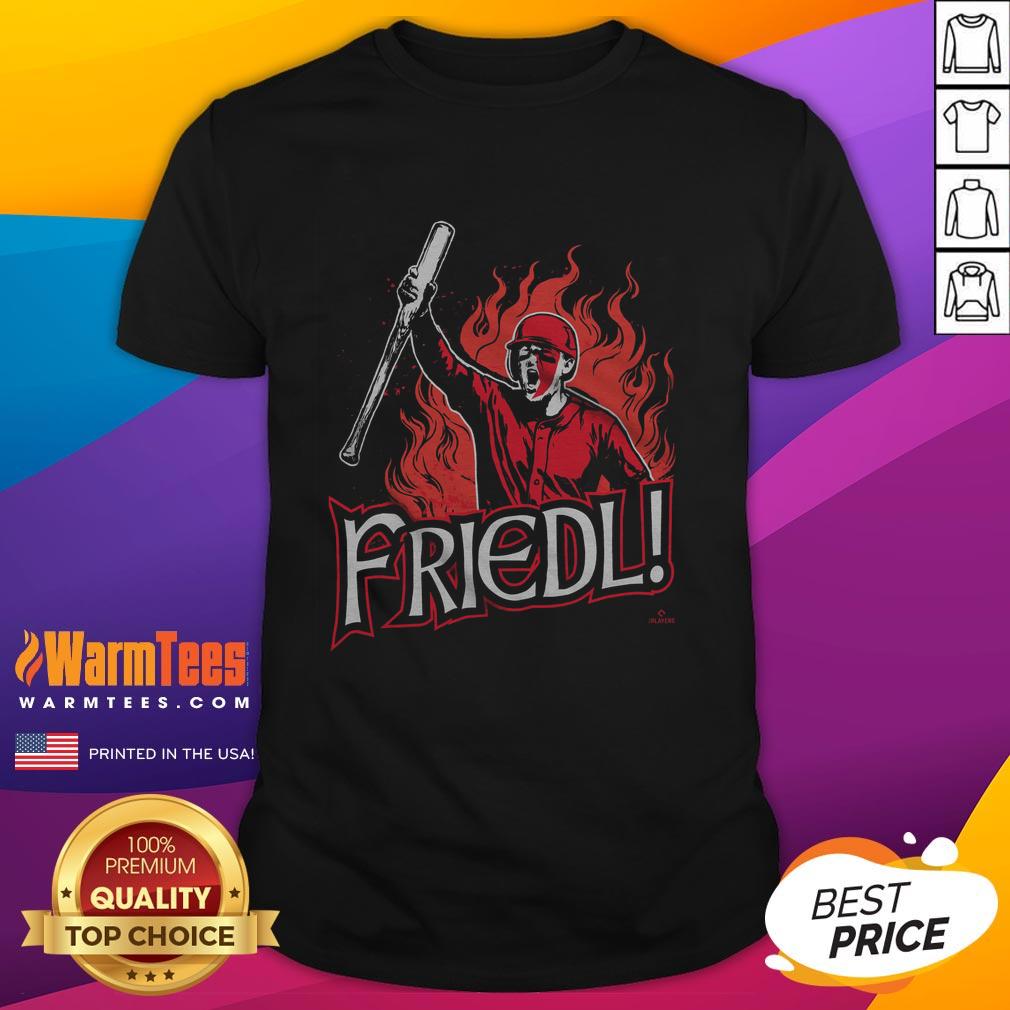 Good Tj Friedl! Battle Cry T-Shirt