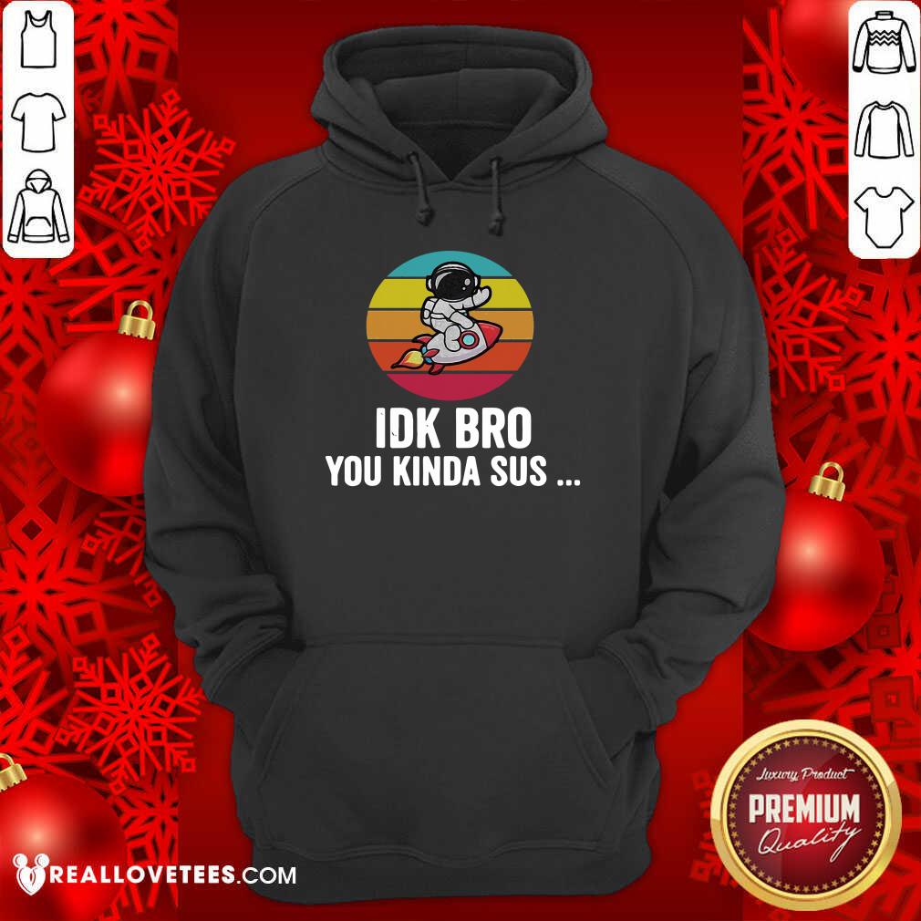 Official Idk Bro You Kinda Among Costume Game Us Sus Vintage Shirt - Image 4