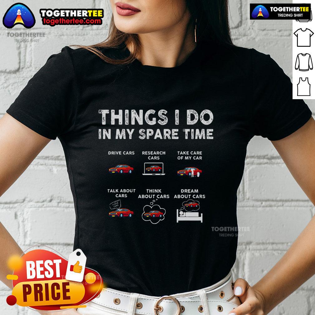 Premium Car Guy Things I Do In My Spare Time Funny Muscle Cars Lover T-Shirt - Image 3