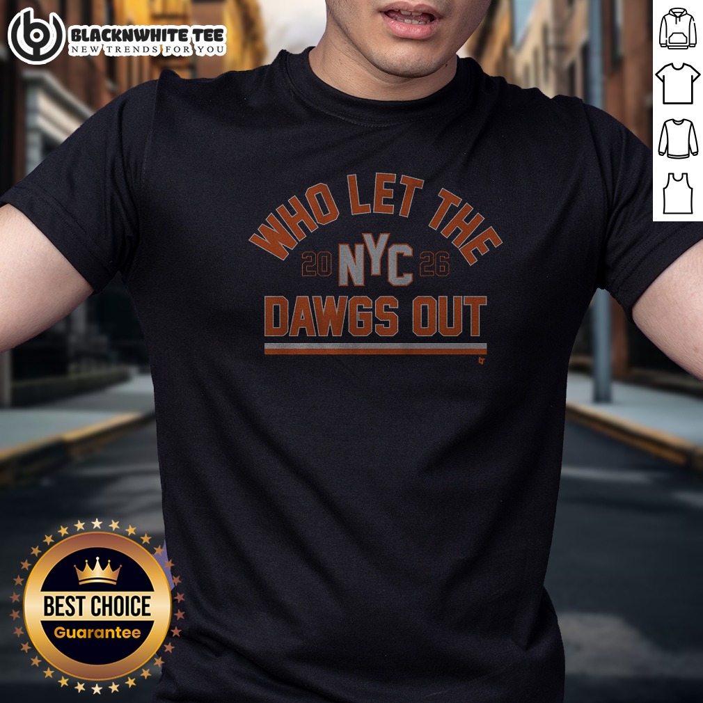 Premium Top New York Who Let The Dawgs Out Shirt
