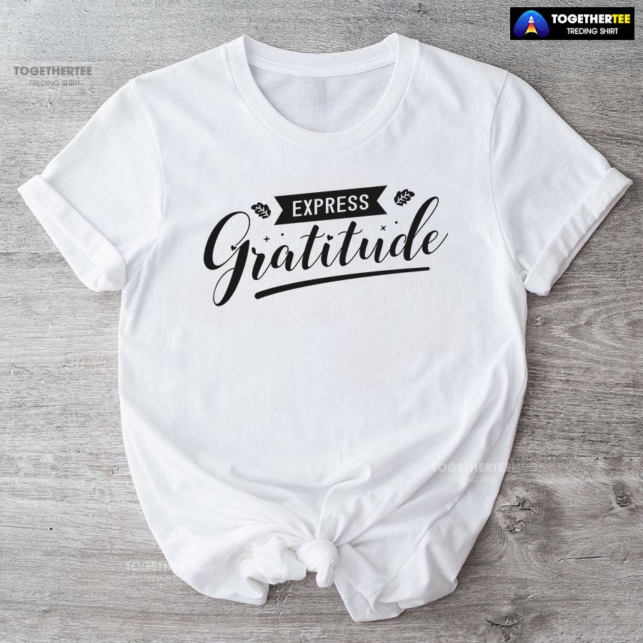Express Gratitude Thanksgiving Season T-Shirt - Image 4