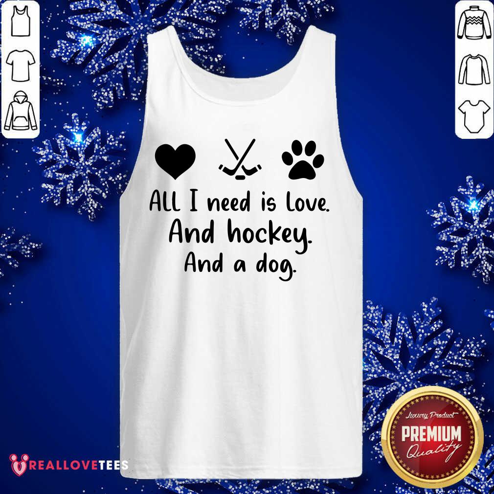 All I Need Is Love And Hockey And A Dog Shirt - Image 4