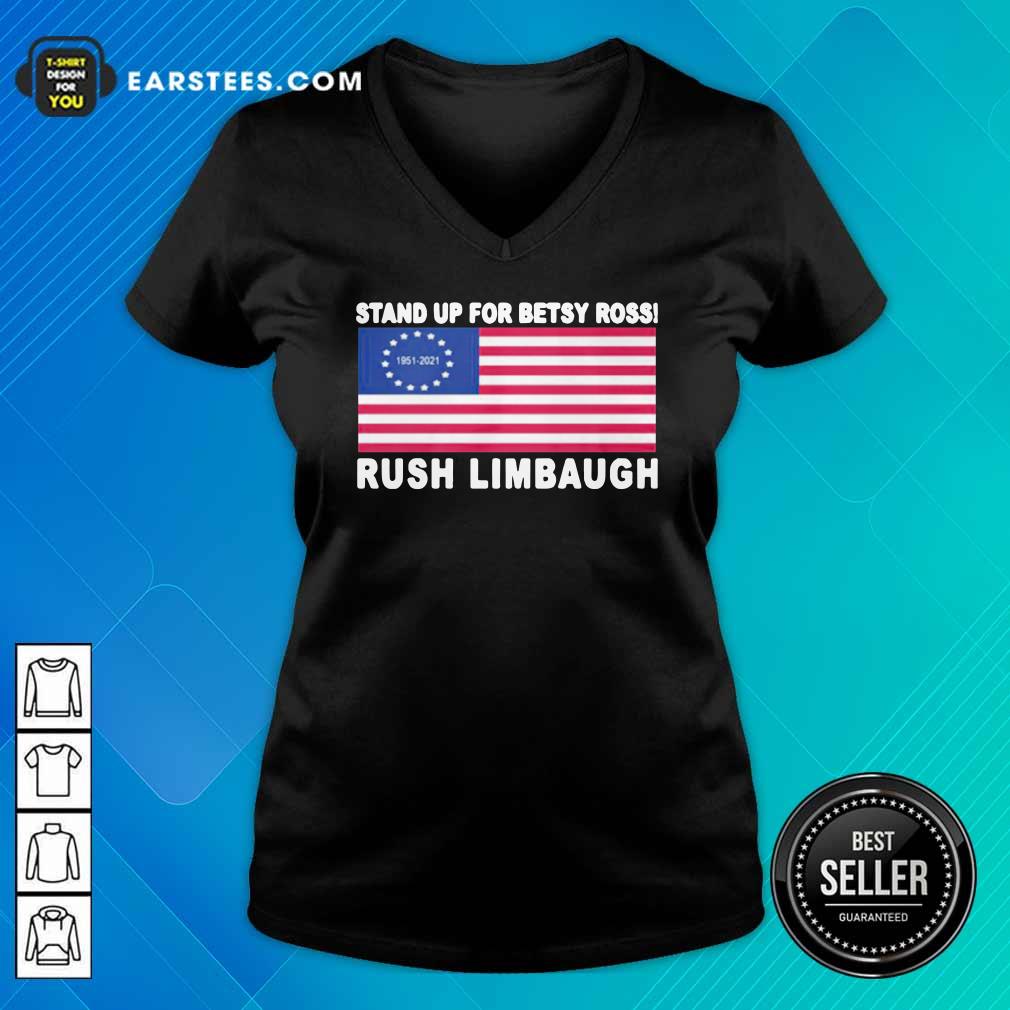 Hot Stand Up For Betsy Ross Rush Limbaugh 1951 2021 American Flag Shirt - Image 3