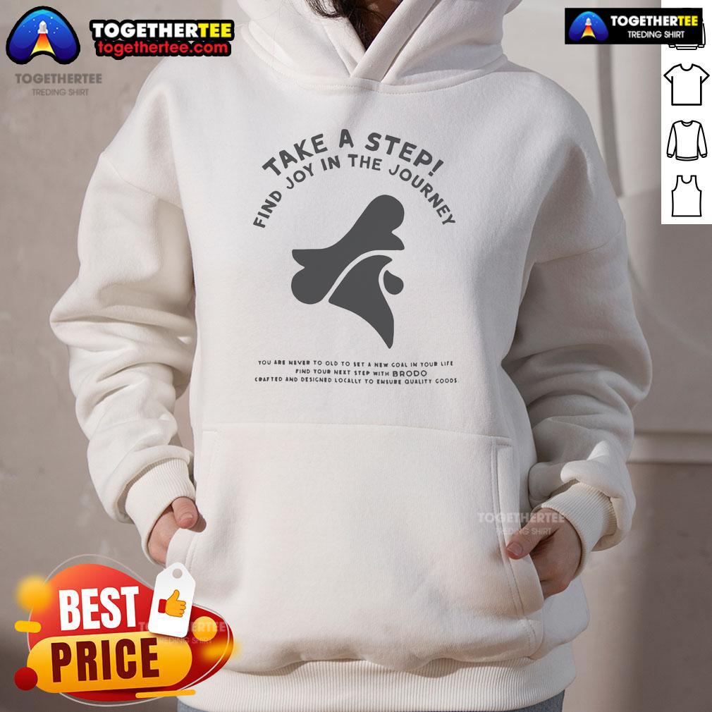 Official Brodo Take A Step Find Joy In The Journey T-Shirt - Image 2