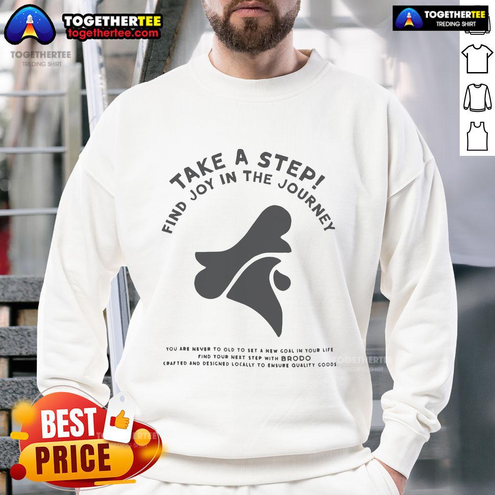 Official Brodo Take A Step Find Joy In The Journey T-Shirt - Image 5