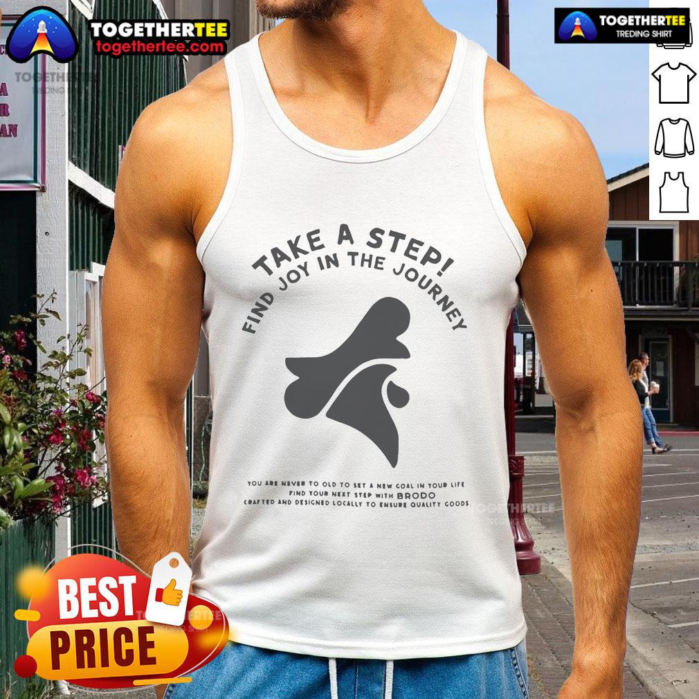 Official Brodo Take A Step Find Joy In The Journey T-Shirt - Image 4