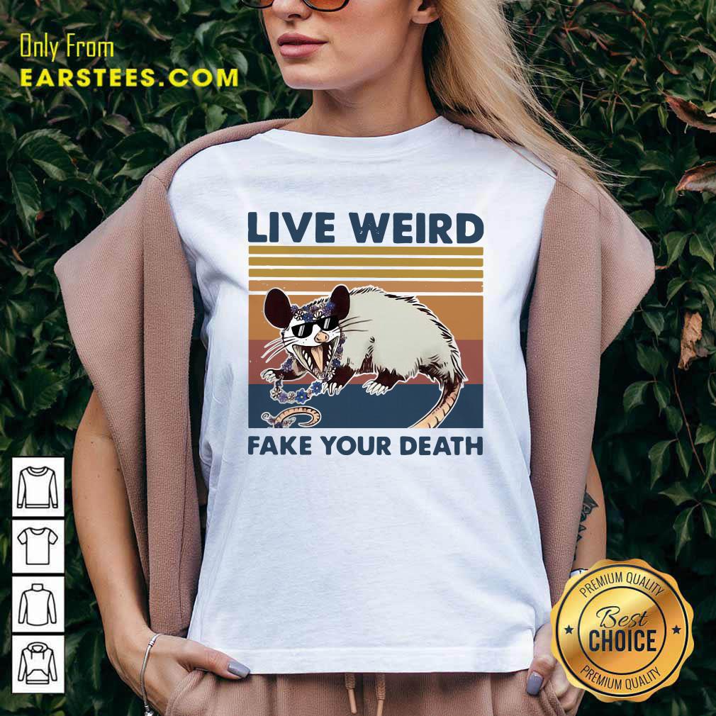 Good Opossum Live Weird Fake Your Death T-Shirt - Image 3