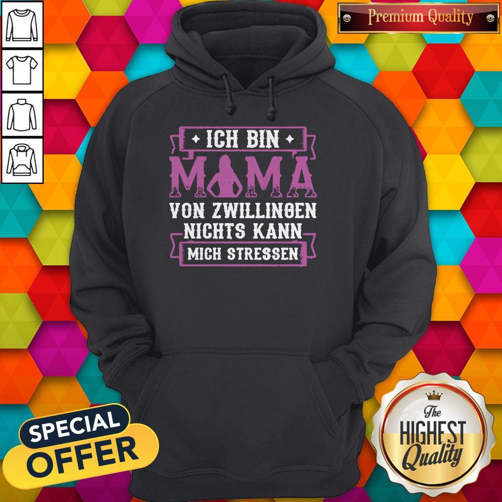 Ich Bin Mama Von Zwillingen Nichts Kann Mich Stressen Shirt - Image 3