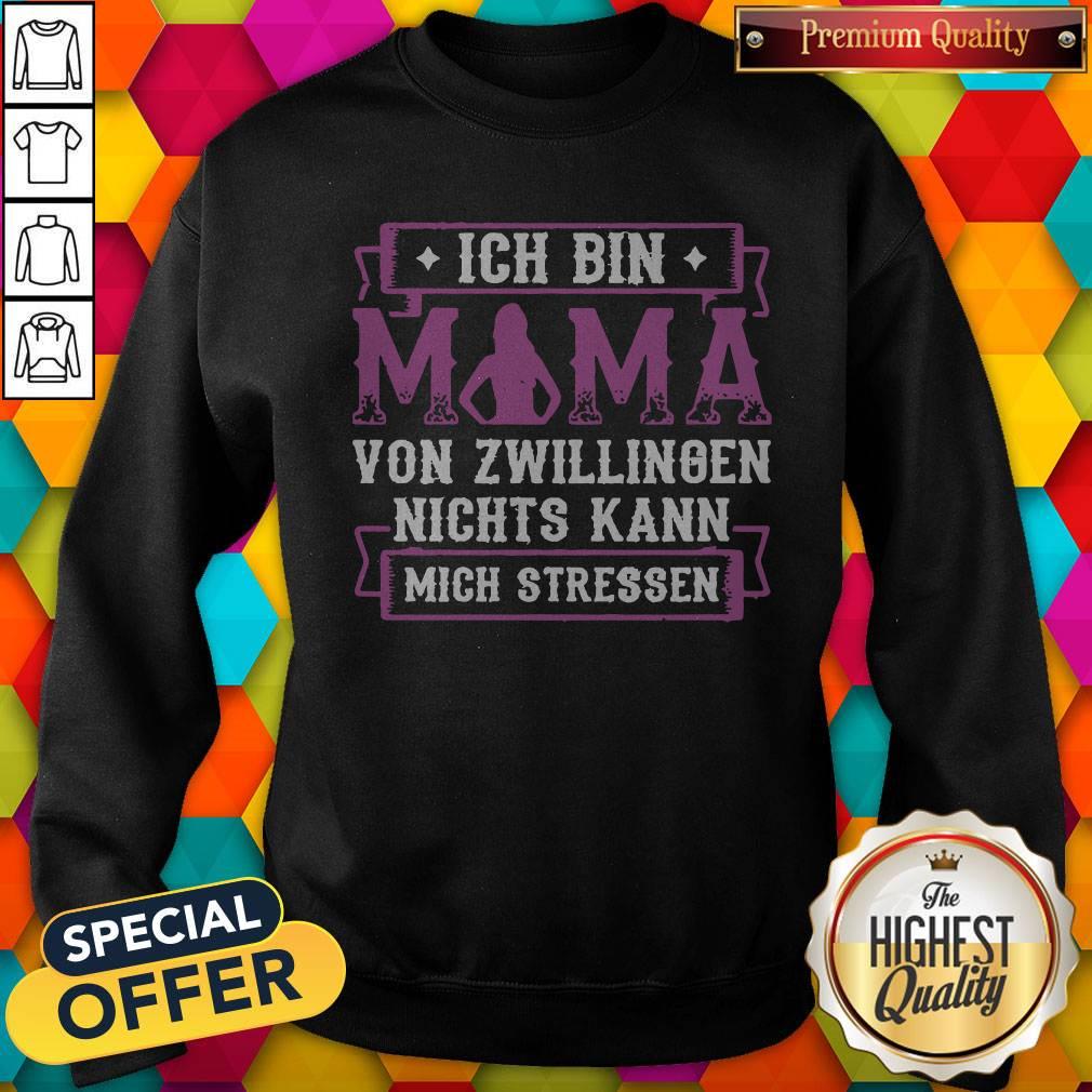 Ich Bin Mama Von Zwillingen Nichts Kann Mich Stressen Shirt - Image 5