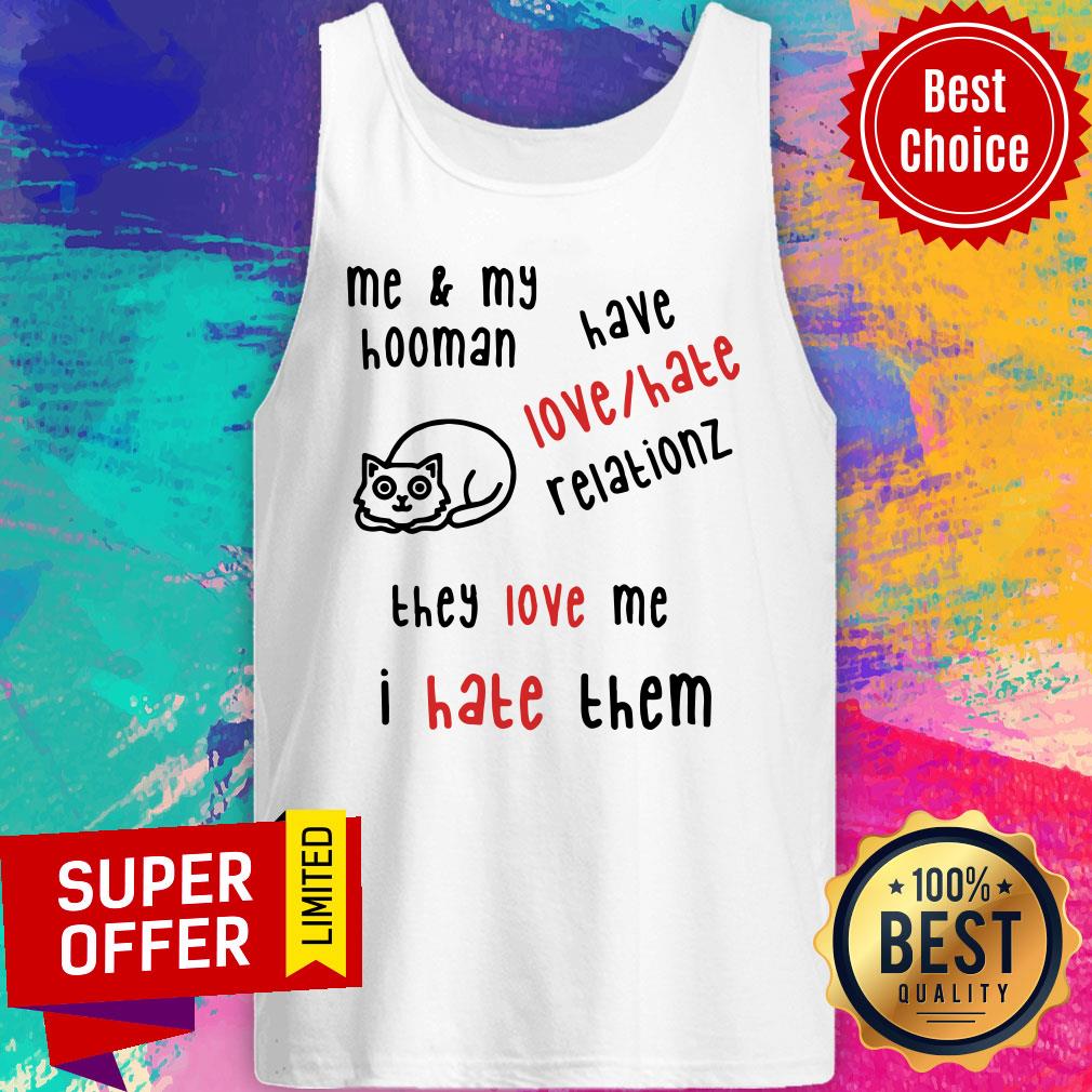 Nice They Love Me I Hate Them Shirt - Image 4