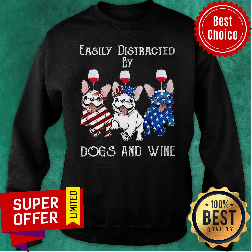 Easily Distracted By Dogs And Wine American Flag Shirt - Image 5