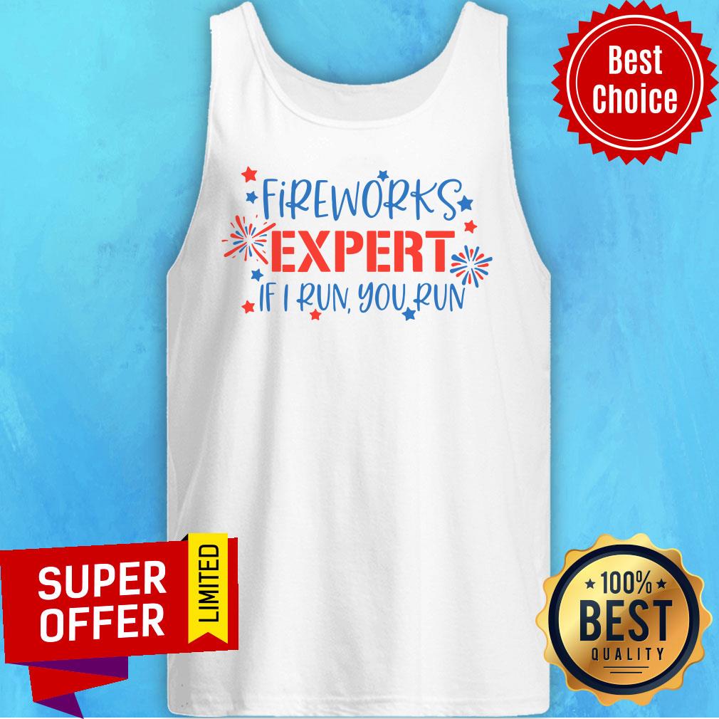 Fireworks Expert If I Run You Run Shirt - Image 4