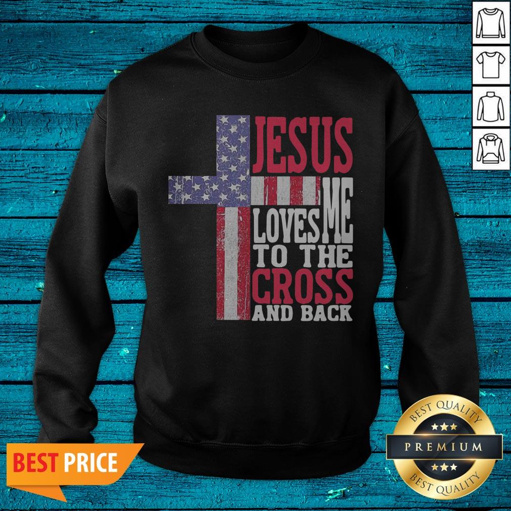 Jesus Loves Me To The Cross And Back Shirt - Image 2